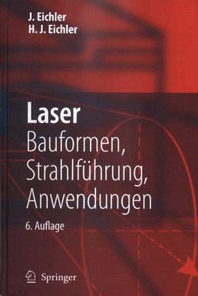 Laser - Bauformen, Strahlführung, Anwendungen